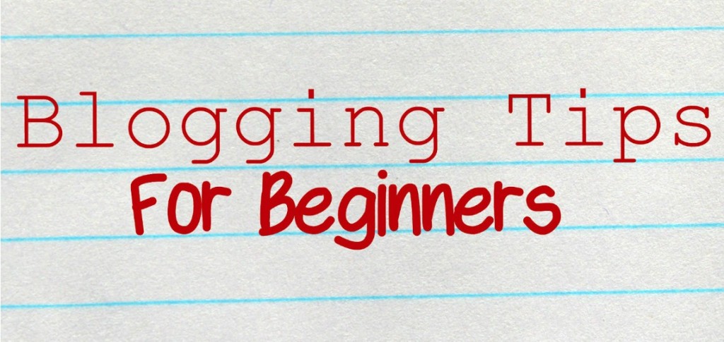 Beginners Guild For Blogger - 17 Tips Before You Start Your Blog