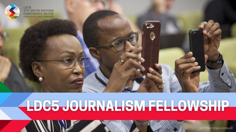 United Nations LDC5 Journalism Fellowship 2021