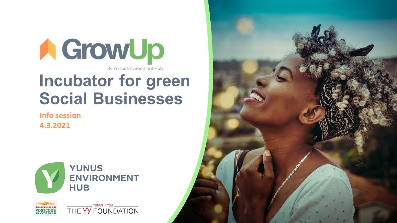 Yunus Environment Hub GrowUp Incubator 2022  for Social Businesses in East Africa